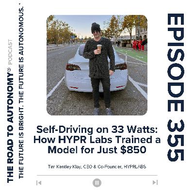 Episode 355 | Self-Driving on 33 Watts: How HYPR Labs Trained a Model for Just $850 Episode 355 | Self-Driving on 33 Watts: How HYPR Labs Trained a Model for Just $850