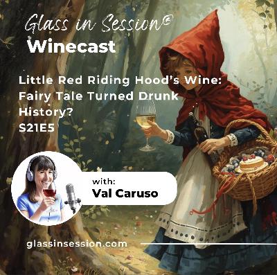 Little Red Riding Hood's Wine: Fairy Tale Turned Drunk History? | S21E5