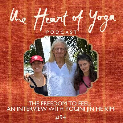 The Freedom to Feel: An Interview with Yogini Jin Hee Kim