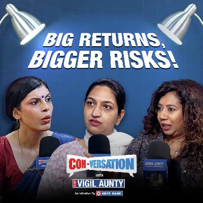 CONversation with Vigil Aunty ft. Puneet Bhasin and Nirali Bhatia | Investment Fraud | Episode 3