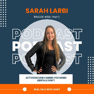 Active Income Carries You When Your Rentals Don't - Sarah Larbi EP 301 Pt 2