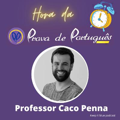 S2E29- Hora da prova de portugues com prof Caco Penna