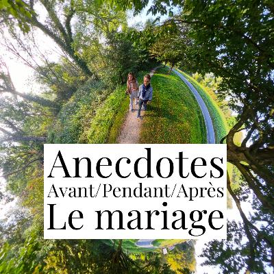 🎙️ Hors-série #2 – Anecdotes de mariage : avant, pendant et après le jour J 💍
