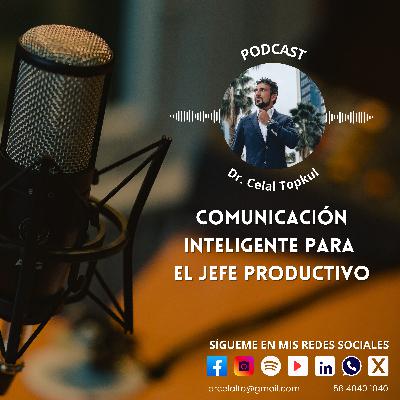 Comunicación Inteligente para el jefe productivo