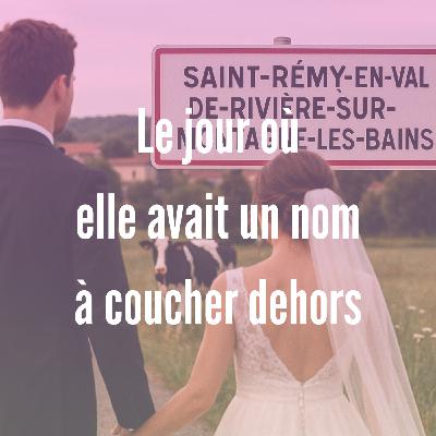 9- Le jour où elle avait un nom à coucher dehors 9- Le jour où elle avait un nom à coucher dehors