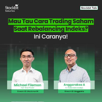 Cari Cuan di Momen Ketika Rebalancing Index