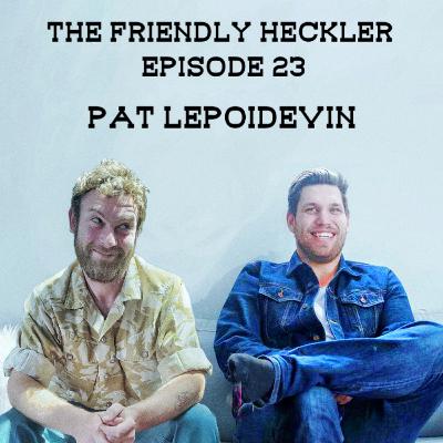 Ep. 23 - Pat Lepoidevin