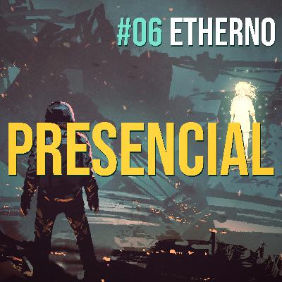 EthernoCast 06 - RPG Online vs Presencial