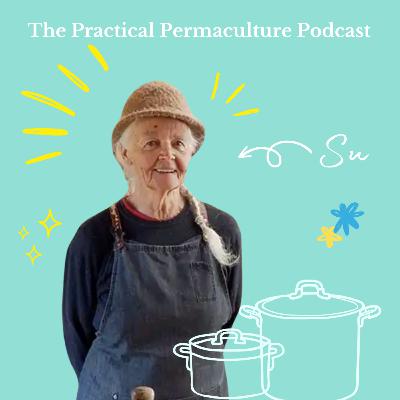 Melliodora Musings: Food, Family & the Future with Su Dennett