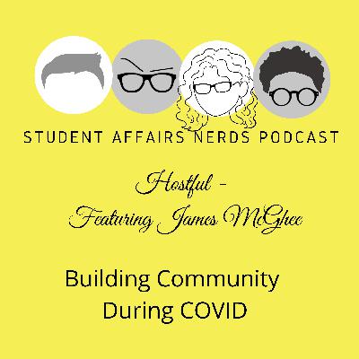 Ep. #1: Hostful featuring James McGhee - Creating Community During COVID 19