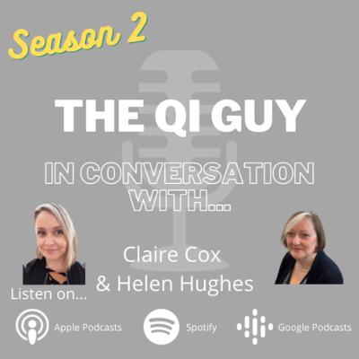 The QI Guy in Conversation with…Claire Cox & Helen Hughes
