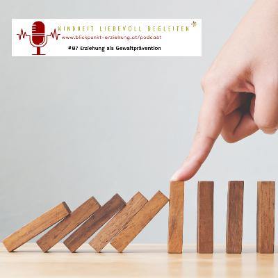 #87 Erziehung als Gewaltprävention