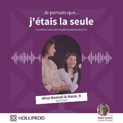 Nina NOORALI & Nana_b - Pour ne plus être la seule à vivre sa ménopause dans l'ignorance