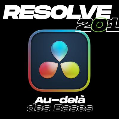 08 - Switch vers RESOLVE (Part02)