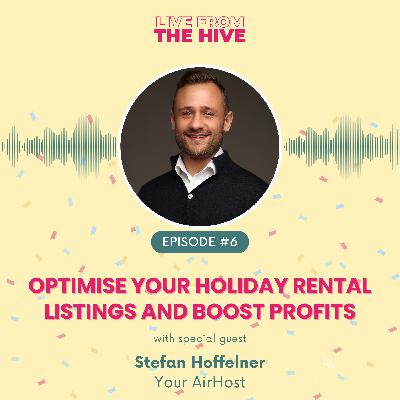 Ep #6 - Optimise Your Holiday Rental Listings and Boost Profits with Stefan Hoffelner