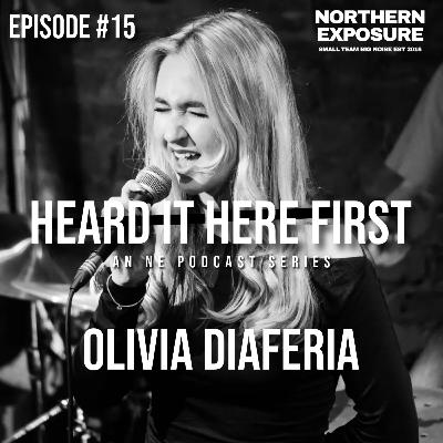Heard It Here First - #15 With Olivia Diaferia Heard It Here First - #15 With Olivia Diaferia