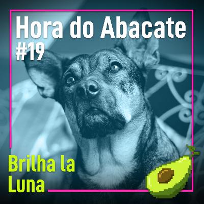 #19 Brilha la Luna #19 Brilha la Luna