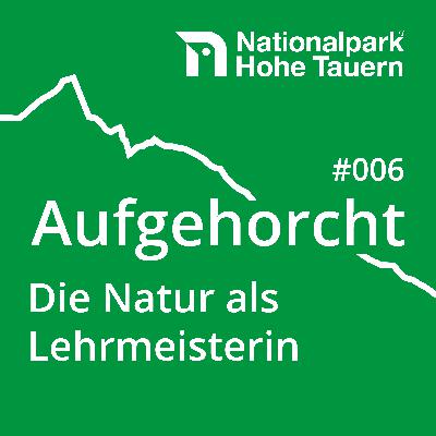 #006 Die Natur als Lehrmeisterin
