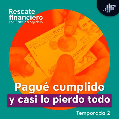 Pagué cumplido y casi lo pierdo todo | Rescate Financiero Pagué cumplido y casi lo pierdo todo | Rescate Financiero