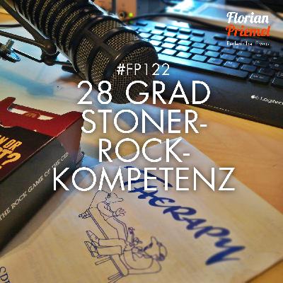 FP122 - 28 Grad Stoner-Rock-Kompetenz