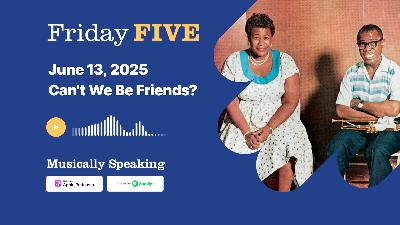 Friday FIVE: June 13 - Can't We Be Friends?