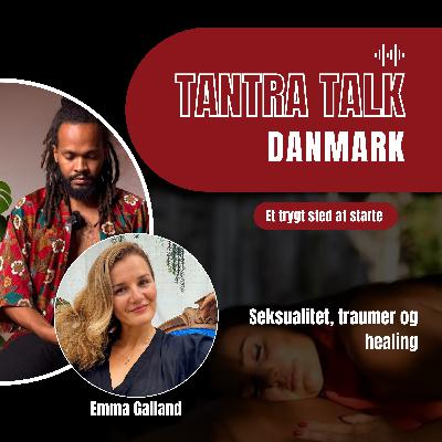 #79 - Conscious masturbation and sexual mastery - a conversation with Emma Galland
