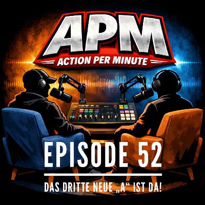 #52: Das dritte neue "A" ist da!