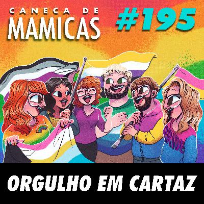 Caneca de Mamicas 195 - Orgulho em Cartaz