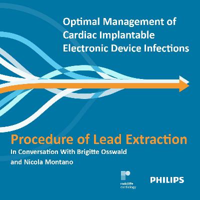 Procedure of Lead Extraction - Brigitte Osswald and Nicola Montano