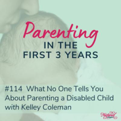 What No One Tells You About Parenting a Disabled Child with Kelley Coleman