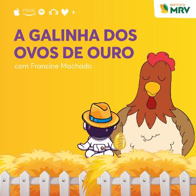 #21 - A Galinha dos Ovos de Ouro