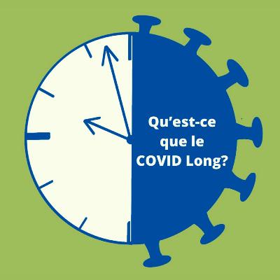 Qu'est-ce que le COVID Long ?