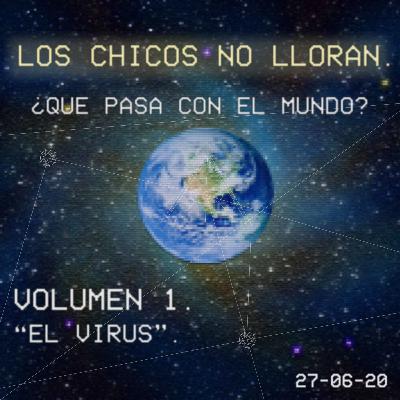 ¿Que Pasa Con El Mundo? Vol. 1 "El Virus" ¿Que Pasa Con El Mundo? Vol. 1 "El Virus"