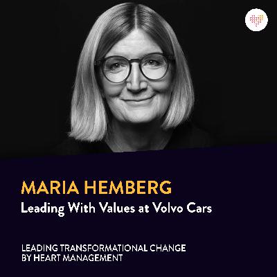 063. Maria Hemberg: Leading with Values at Volvo Cars 063. Maria Hemberg: Leading with Values at Volvo Cars