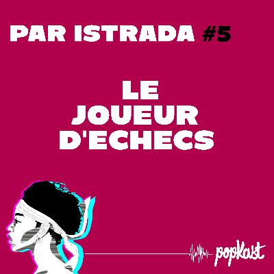 Par iStrada #5 - Le joueur d'échecs