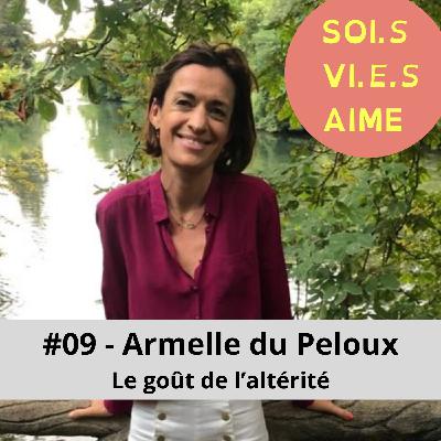 #09 Le goût de l'altérité au service de la coopération et du bien commun #09 Le goût de l'altérité au service de la coopération et du bien commun