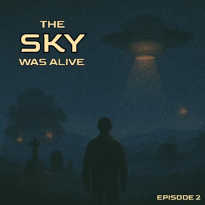 The Sky Was Alive The Sky Was Alive