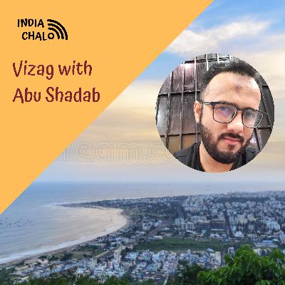 Vizag with Abu Shadab