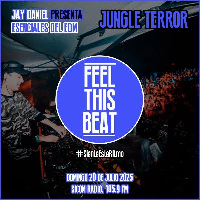 Feel This Beat | Esenciales del EDM: Jungle Terror (20 de julio 2025)