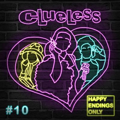 Clueless (Ugh AS IF!)