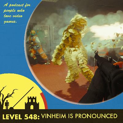 The Level 548: Vinheim is Pronounced The Level 548: Vinheim is Pronounced