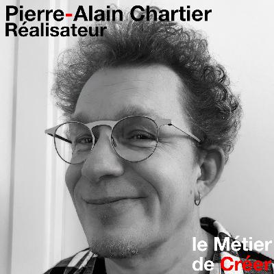 Pierre-Alain Chartier - Réalisateur - Novembre 2023