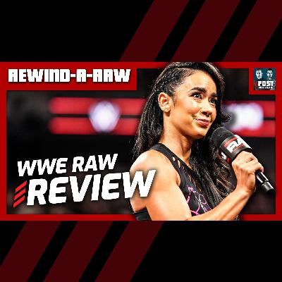 AJ Lee Speaks: WWE Raw 9/8/25 Review | REWIND-A-RAW