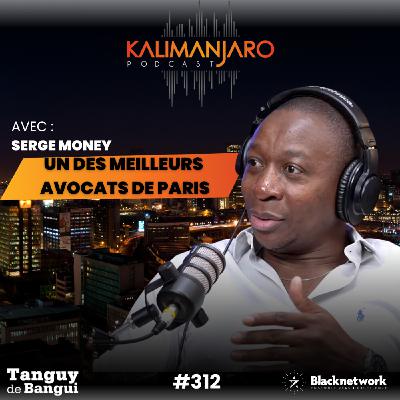 #312 SERGE MONEY : L'UN DES MEILLEURS AVOCATS PÉNALISTES DE PARIS