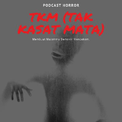 TKM (Tak Kasat Mata) : Pre Episode