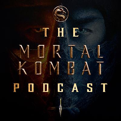 The Fight Is Calling (Insights) | The Mortal Kombat Podcast #4