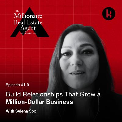 110. Build Relationships That Grow a Million-Dollar Business with Selena Soo