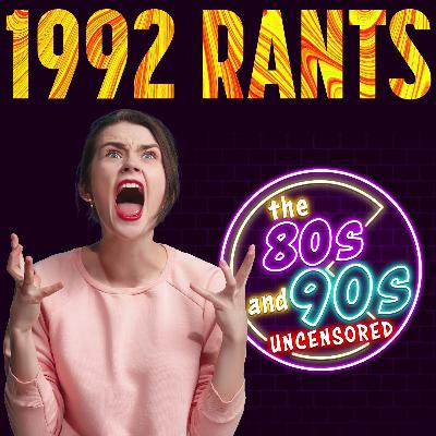 1992 Rants 1992 Rants