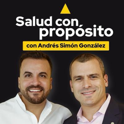 #016 Salud con propósito, con Andrés Simón González #TheWay #016 Salud con propósito, con Andrés Simón González #TheWay