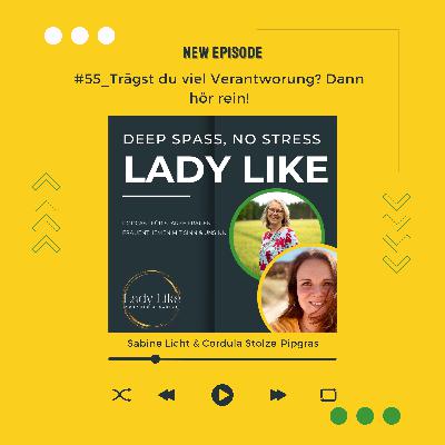 #55_Trägst du viel Verantwortung? Dann hör rein!